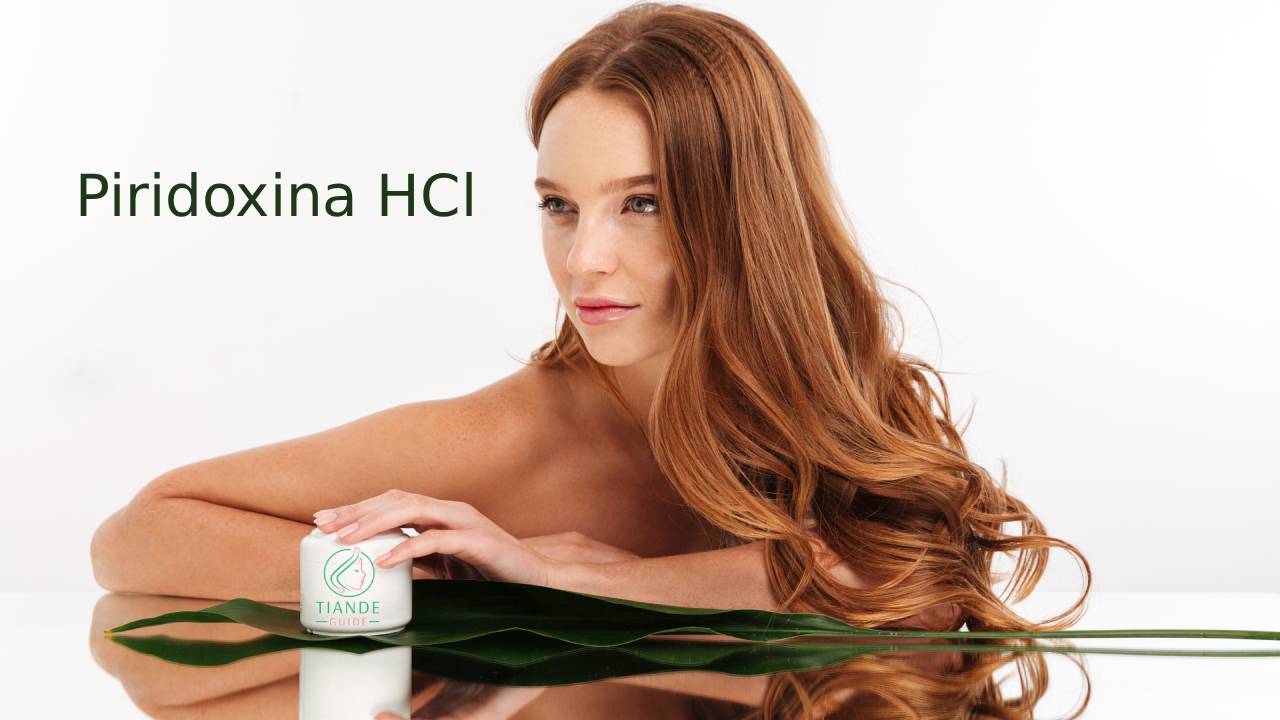 Piridoxina HCL (Vitamina B6): El secreto botánico y científico para un cabello fuerte, denso y lleno de vida